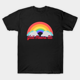 Y’all Means All Rainbow With Clouds – LGBTQ+ Pride Gay Pride T-Shirt